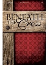 Beneath the Cross SAB Singer's Edition cover